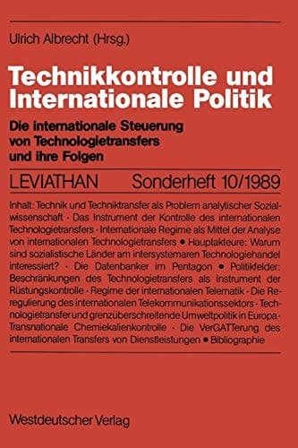Technikkontrolle und Internationale Politik: Die internationale Steuerung von Technologietransfers und ihre Folgen (Leviathan Sonderhefte) (German Edition)