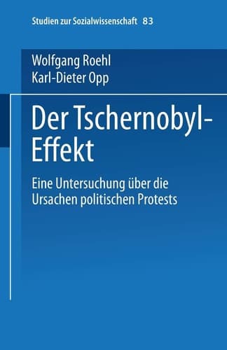 Der Tschernobyl-Effekt Eine Untersuchung über die Ursachen politischen Protests