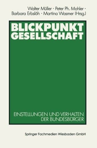 Blickpunkt Gesellschaft Einstellungen und Verhalten der Bundesbürger