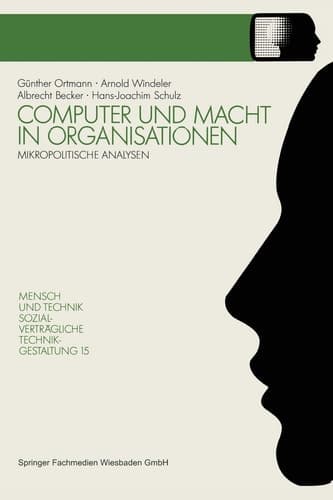 Computer und Macht in Organisationen Mikropolitische Analysen