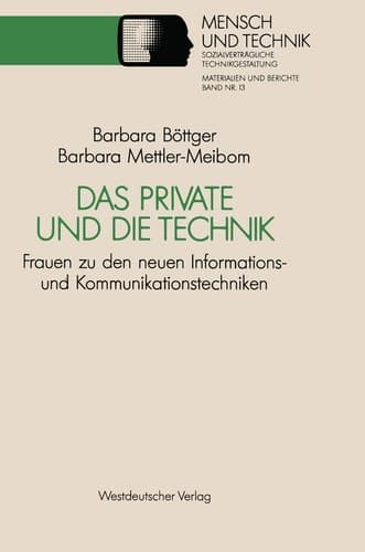 Das Private und die Technik Frauen zu den neuen Informations- und Kommunikationstechniken