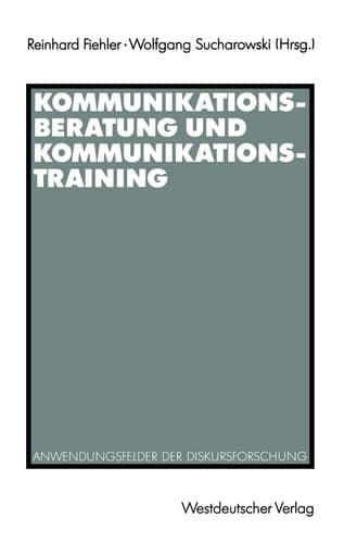 Kommunikationsberatung und Kommunikationstraining: Anwendungsfelder der Diskursforschung (German Edition)