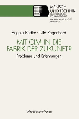 Mit CIM in die Fabrik der Zukunft? Probleme und Erfahrungen