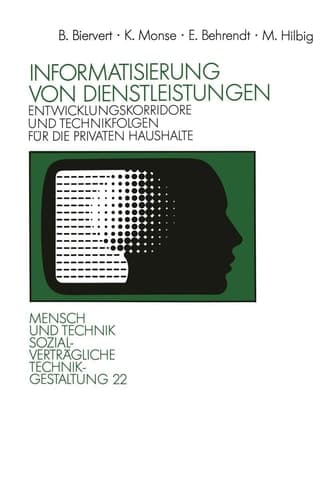 Informatisierung von Dienstleistungen Entwicklungskorridore und Technikfolgen für die privaten Haushalte