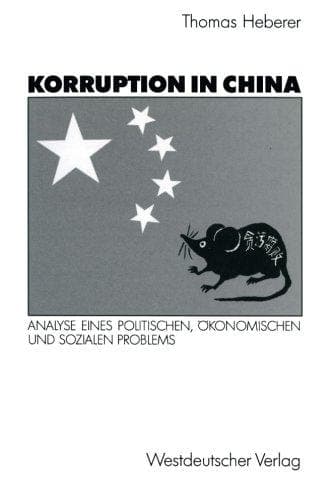 Korruption in China: Analyse eines politischen, ökonomischen und sozialen Problems (German Edition)
