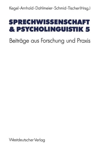 Sprechwissenschaft & Psycholinguistik 5 Beiträge aus Forschung und Praxis