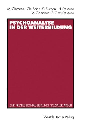 Psychoanalyse in der Weiterbildung Zur Professionalisierung sozialer Arbeit