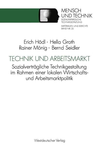 Technik und Arbeitsmarkt Sozialverträgliche Technikgestaltung im Rahmen einer lokalen Wirtschafts- und Arbeitsmarktpolitik