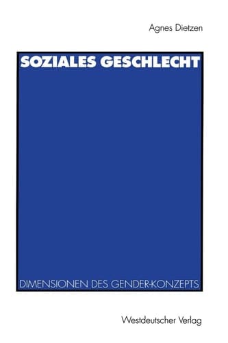 Soziales Geschlecht Soziale, kulturelle und symbolische Dimensionen des Gender-Konzepts