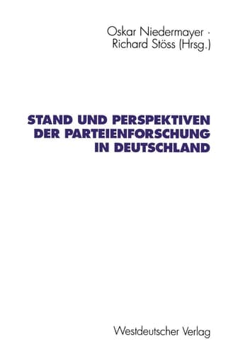Stand und Perspektiven der Parteienforschung in Deutschland (Schriften des Zentralinstituts für sozialwiss. Forschung der FU Berlin) (German Edition)