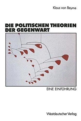 Die politischen Theorien der Gegenwart eine Einführung