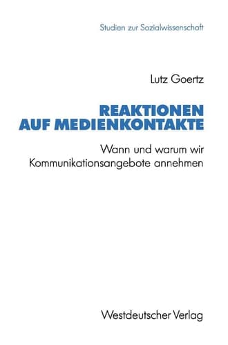 Reaktionen auf Medienkontakte Wann und warum wir Kommunikationsangebote annehmen. Eine empirische Untersuchung zur Verteilung von Handzetteln