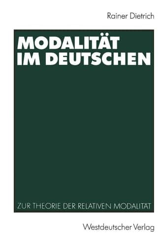 Modalität im Deutschen: Zur Theorie der relativen Modalität (German Edition)