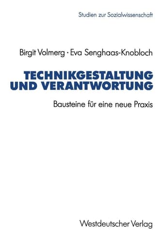 Technikgestaltung und Verantwortung Bausteine für eine neue Praxis