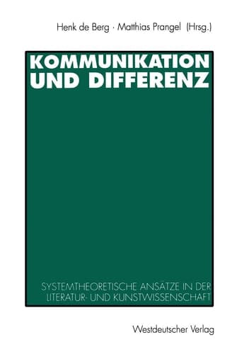Kommunikation und Differenz: Systemtheoretische Ansätze in der Literatur- und Kunstwissenschaft (German Edition)