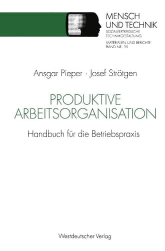 Produktive Arbeitsorganisation Handbuch für die Betriebspraxis
