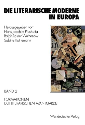 Die literarische Moderne in Europa: Band 2: Formationen der literarischen Avantgarde (German Edition)