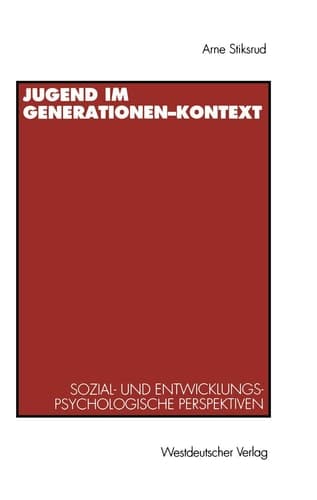 Jugend im Generationen-Kontext Sozial- und entwicklungspsychologische Perspektiven