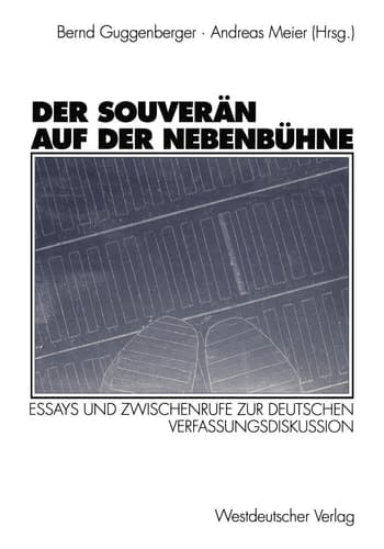 Der Souverän auf der Nebenbühne: Essays und Zwischenrufe zur deutschen Verfassungsdiskussion (German Edition)