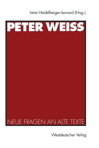 Peter Weiss: Neue Fragen an alte Texte (German Edition)