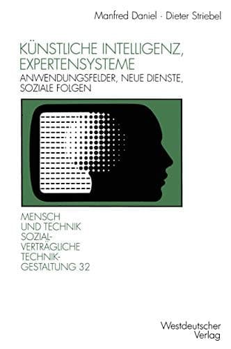 Künstliche Intelligenz, Expertensysteme Anwendungsfelder, neue Dienste, soziale Folgen