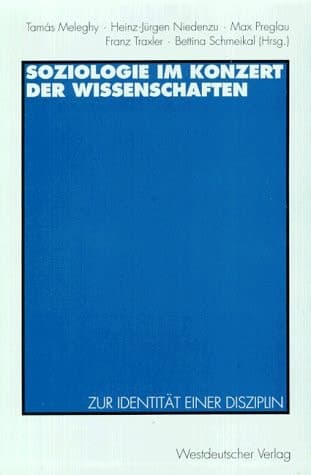 Soziologie im Konzert der Wissenschaften Zur Identität einer Disziplin