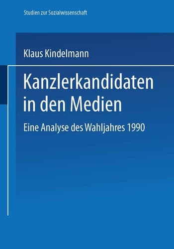 Kanzlerkandidaten in den Medien Eine Analyse des Wahljahres 1990