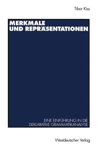Merkmale und Repräsentationen: Eine Einführung in die deklarative Grammatikanalyse (German Edition)