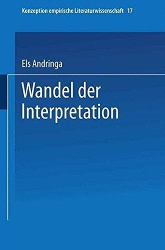Wandel der Interpretation: Kafkas, Vor dem Gesetz‘ im Spiegel der Literaturwissenschaft (Konzeption Empirische Literaturwissenschaft, 27) (German Edition)