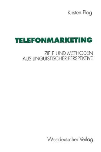 Telefonmarketing Ziele und Methoden aus linguistischer Perspektive