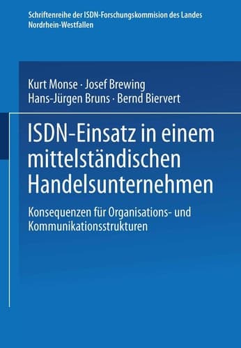 ISDN-Einsatz in einem mittelständischen Handelsunternehmen Konsequenzen für Organisations- und Kommunikationsstrukturen