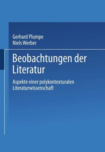 Beobachtungen der Literatur: Aspekte einer polykontexturalen Literaturwissenschaft (German Edition)