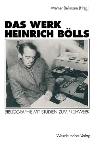Das Werk Heinrich Bölls: Bibliographie mit Studien zum Frühwerk (German Edition)