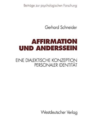 Affirmation und Anderssein Eine dialektische Konzeption personaler Identität