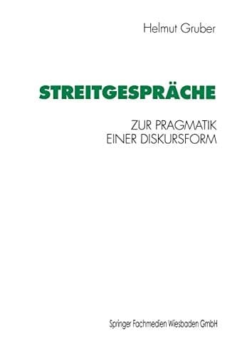 Streitgespräche: Zur Pragmatik einer Diskursform (German Edition)
