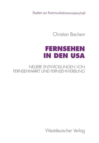 Fernsehen in den USA Neuere Entwicklungen von Fernsehmarkt und Fernsehwerbung