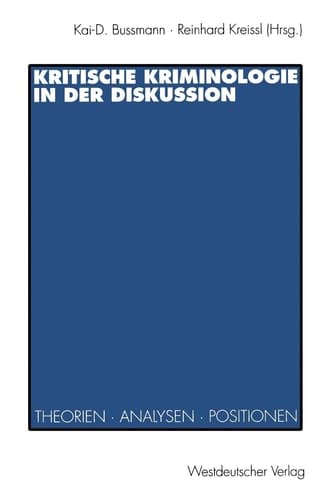 Kritische Kriminologie in der Diskussion Theorien, Analysen, Positionen