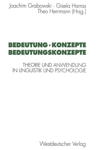 Bedeutung · Konzepte Bedeutungskonzepte Theorie und Anwendung in Linguistik und Psychologie