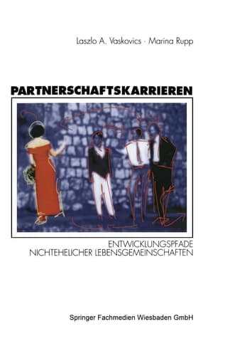 Partnerschaftskarrieren Entwicklungspfade nichtehelicher Lebensgemeinschaften