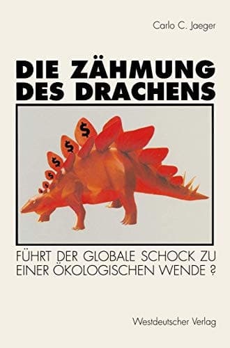 Die Zähmung des Drachens Führt der globale Schock zu einer ökologischen Wende?