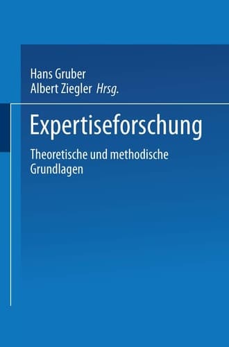 Expertiseforschung Theoretische und methodische Grundlagen