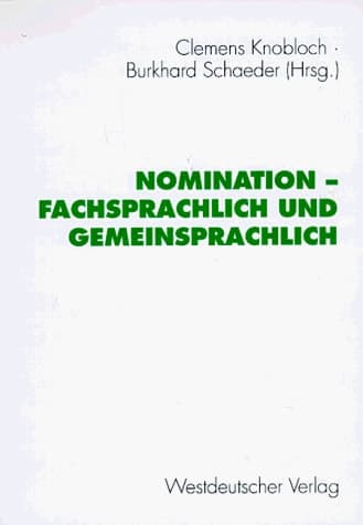 Nomination — fachsprachlich und gemeinsprachlich