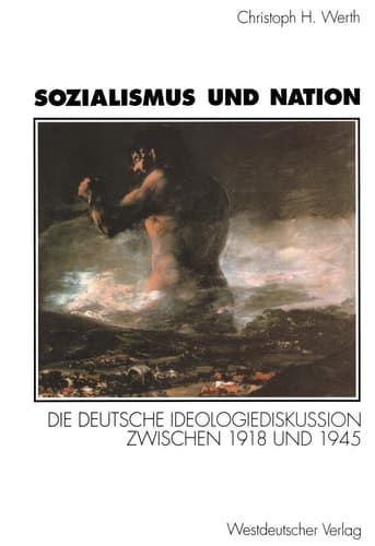 Sozialismus und Nation: Die deutsche Ideologiediskussion zwischen 1918 und 1945. Mit einem Vorwort von Karl Dietrich Bracher (German Edition)