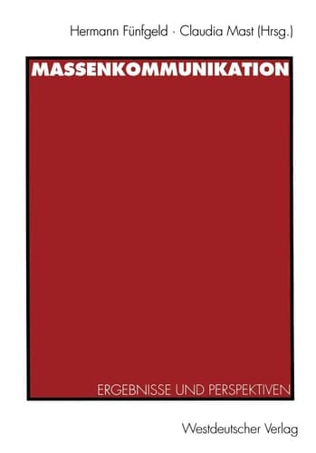 Massenkommunikation Ergebnisse und Perspektiven