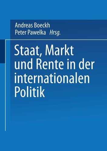 Staat, Markt und Rente in der internationalen Politik