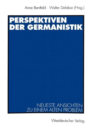 Perspektiven der Germanistik: Neueste Ansichten zu einem alten Problem (German Edition)