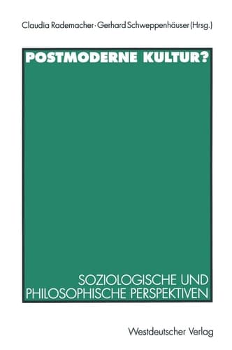 Postmoderne Kultur?: Soziologische und philosophische Perspektiven (German Edition)