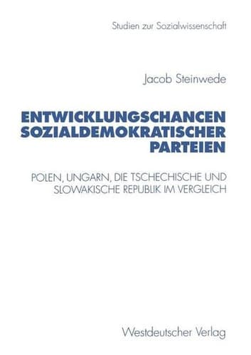 Entwicklungschancen sozialdemokratischer Parteien Polen, Ungarn, die Tschechische und Slowakische Republik im Vergleich
