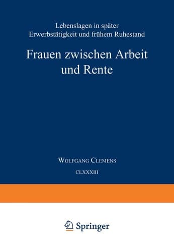 Frauen zwischen Arbeit und Rente Lebenslagen in später Erwerbstätigkeit und frühem Ruhestand