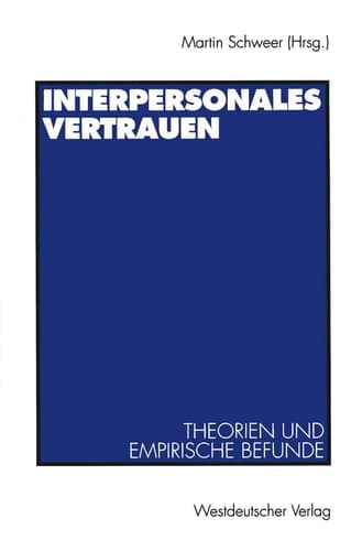 Interpersonales Vertrauen Theorien und empirische Befunde